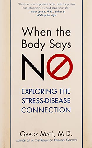 When the Body Says No: Exploring the Stress-Disease Connection