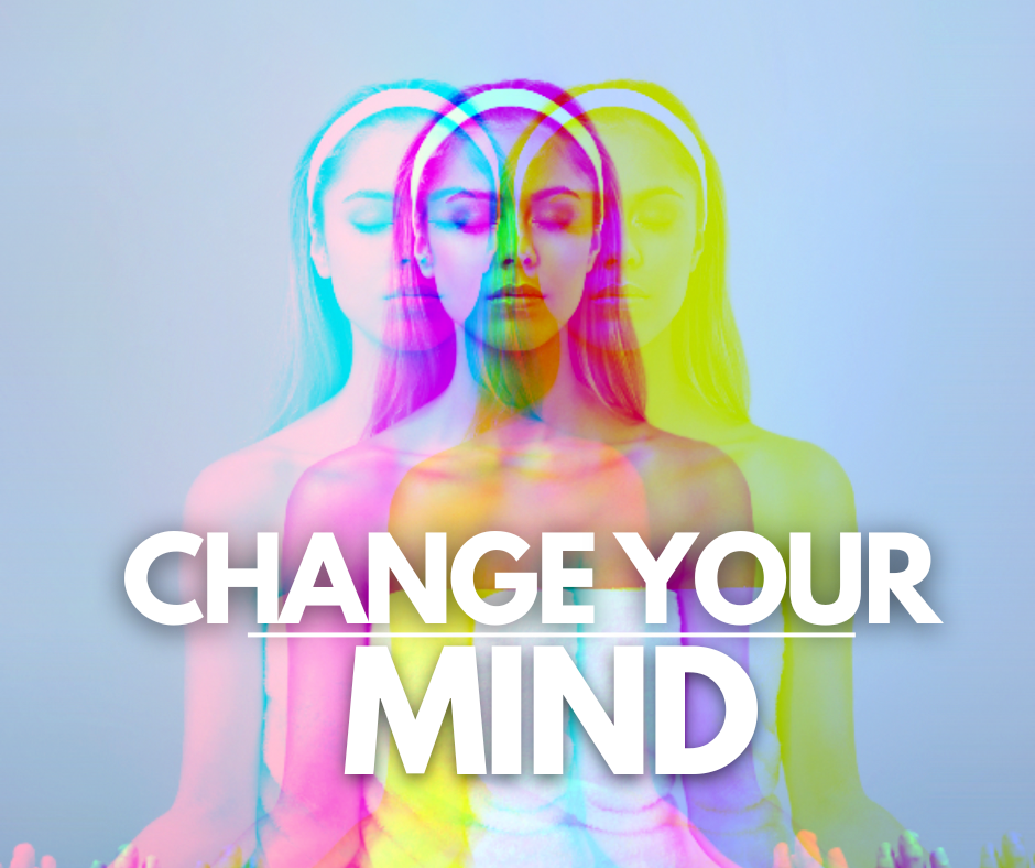 How To Change Your Thinking