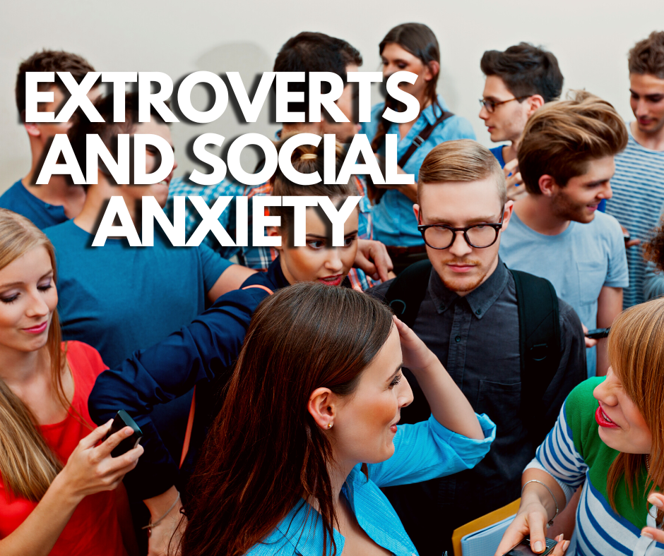 Can An Extrovert Have Social Anxiety? (And What To Do About It ...