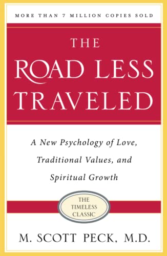 The Road Less Traveled, Timeless Edition: A New Psychology of Love, Traditional Values and Spiritual Growth