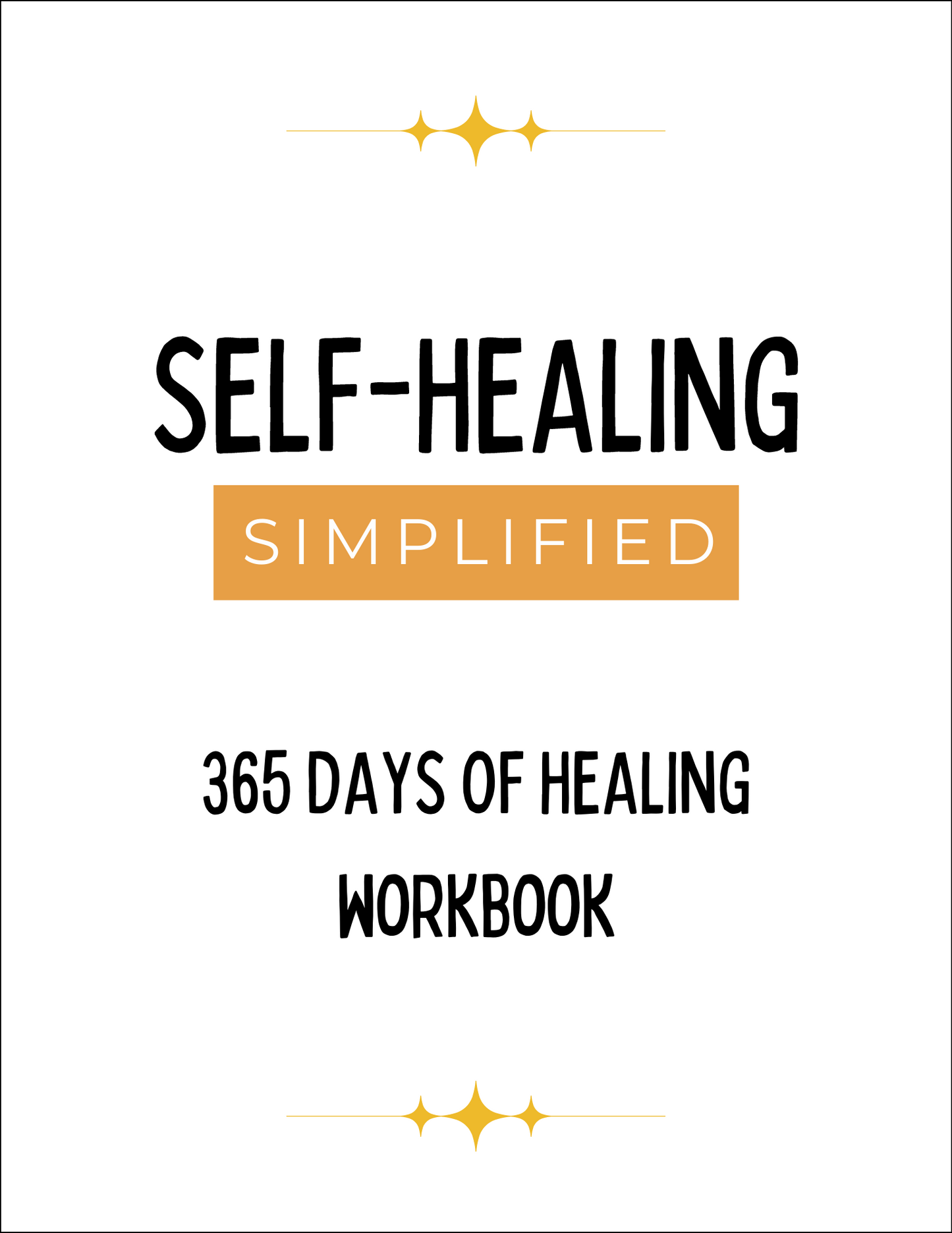 Self Healing Simplified: 365 Days Of Healing Workbook (Digital)